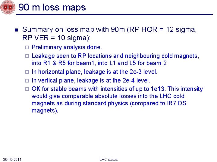 90 m loss maps n Summary on loss map with 90 m (RP HOR