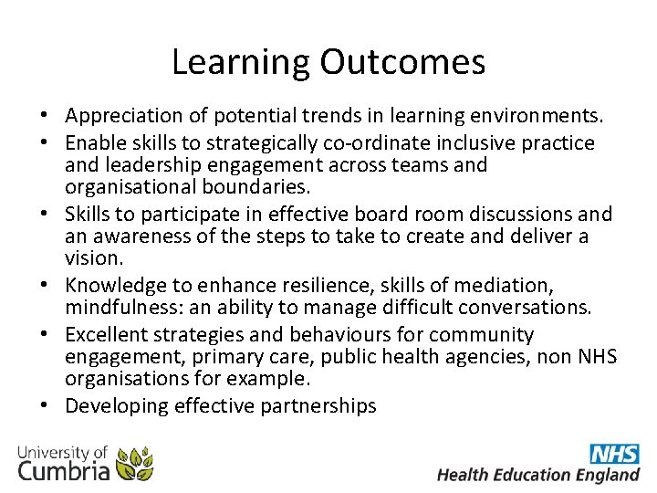 Learning Outcomes • Appreciation of potential trends in learning environments. • Enable skills to