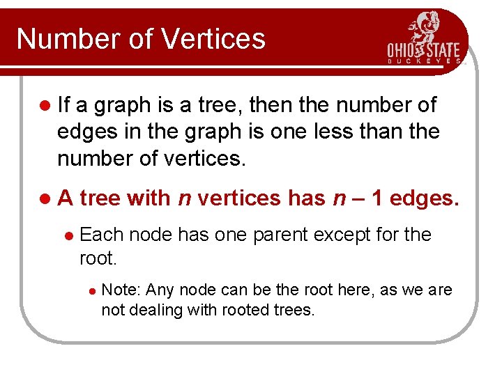 Number of Vertices l If a graph is a tree, then the number of Number of Vertices l If a graph is a tree, then the number of