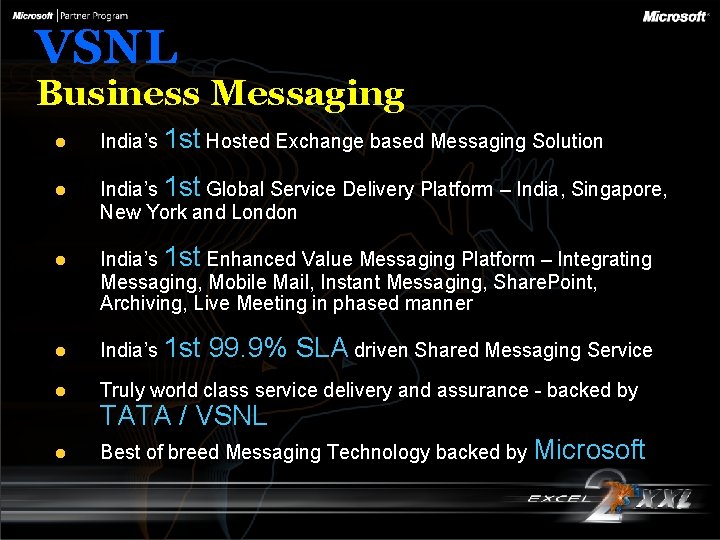 VSNL Business Messaging l India’s 1 st Hosted Exchange based Messaging Solution l India’s