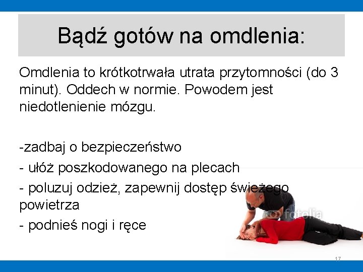 Bądź gotów na omdlenia: Omdlenia to krótkotrwała utrata przytomności (do 3 minut). Oddech w Bądź gotów na omdlenia: Omdlenia to krótkotrwała utrata przytomności (do 3 minut). Oddech w
