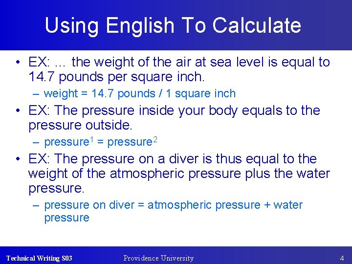 Using English To Calculate • EX: … the weight of the air at sea