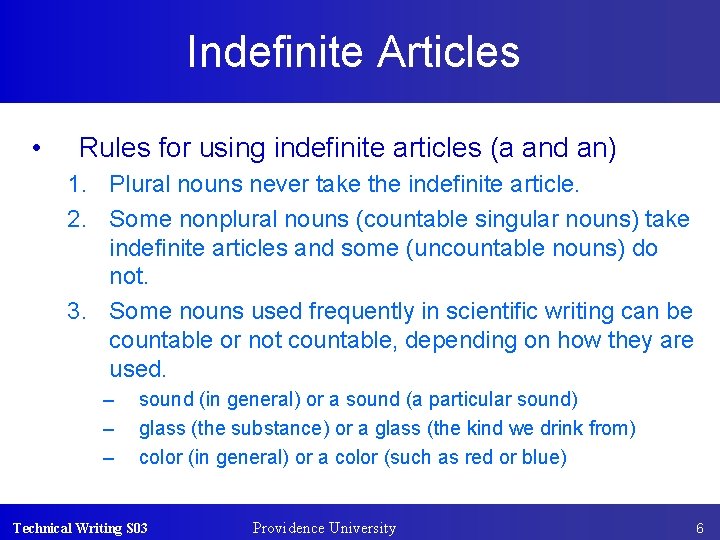 Indefinite Articles • Rules for using indefinite articles (a and an) 1. Plural nouns