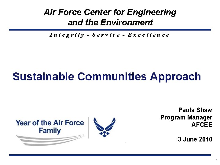 Air Force Center for Engineering and the Environment Integrity - Service - Excellence Sustainable