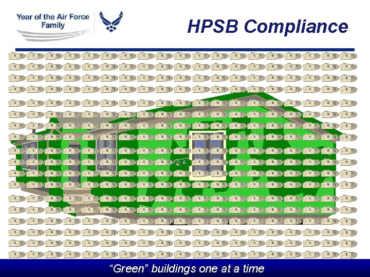 HPSB Compliance 10 I “Green” n t e g r i t y buildings