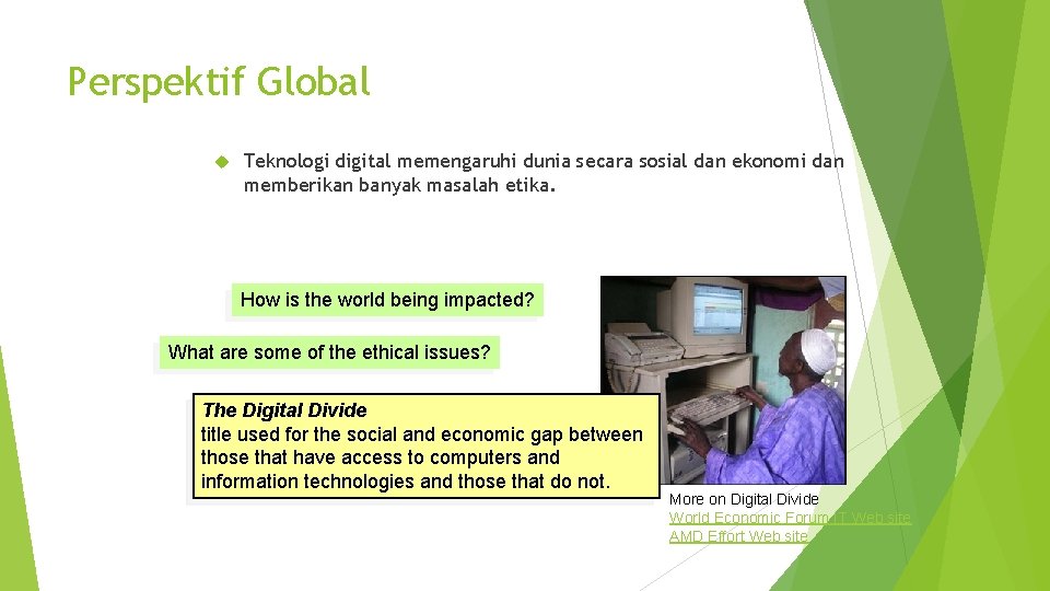 Perspektif Global Teknologi digital memengaruhi dunia secara sosial dan ekonomi dan memberikan banyak masalah