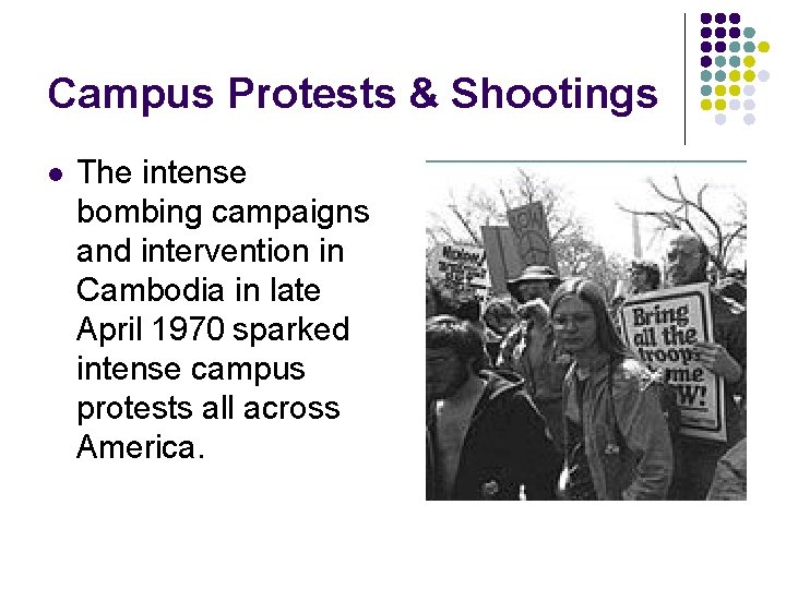 Campus Protests & Shootings l The intense bombing campaigns and intervention in Cambodia in