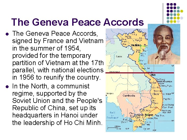 The Geneva Peace Accords l l The Geneva Peace Accords, signed by France and