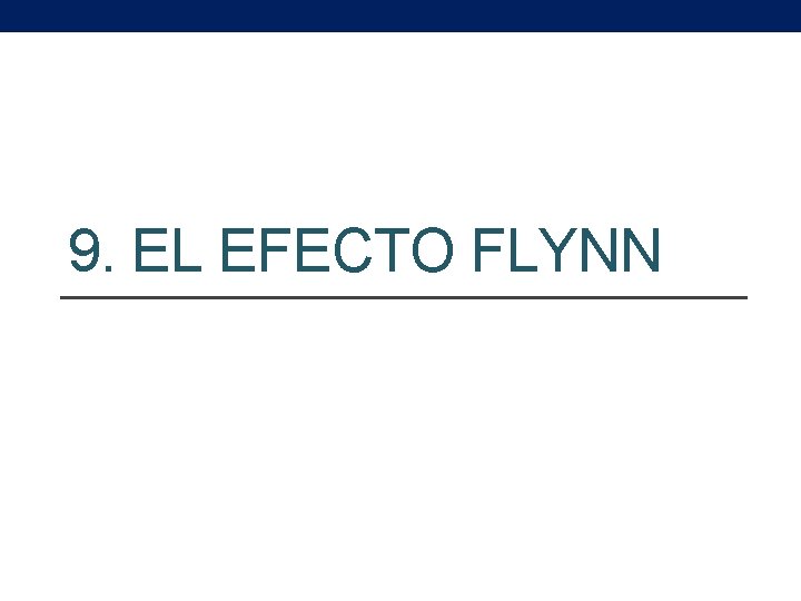 9. EL EFECTO FLYNN 