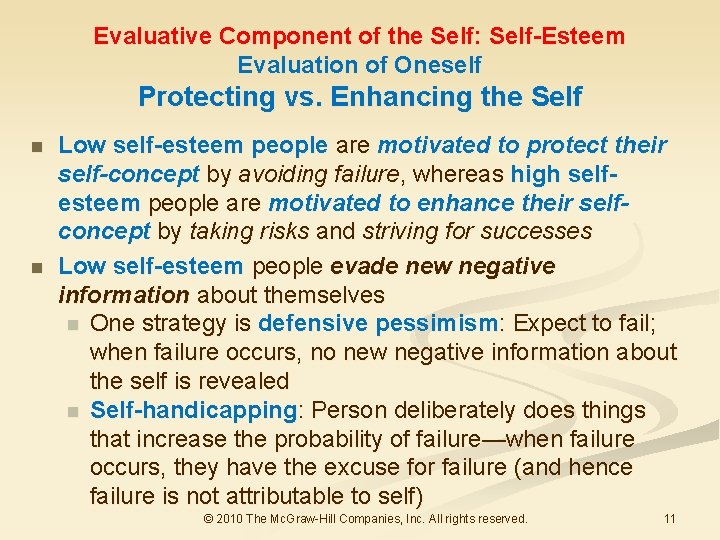 Evaluative Component of the Self: Self-Esteem Evaluation of Oneself Protecting vs. Enhancing the Self Evaluative Component of the Self: Self-Esteem Evaluation of Oneself Protecting vs. Enhancing the Self
