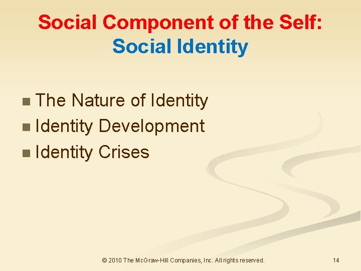 Social Component of the Self: Social Identity n The Nature of Identity n Identity Social Component of the Self: Social Identity n The Nature of Identity n Identity