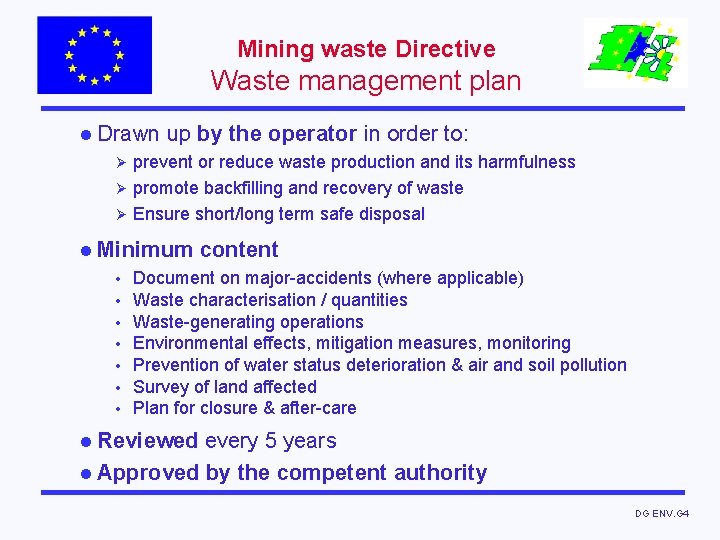 Mining waste Directive Waste management plan l Drawn up by the operator in order