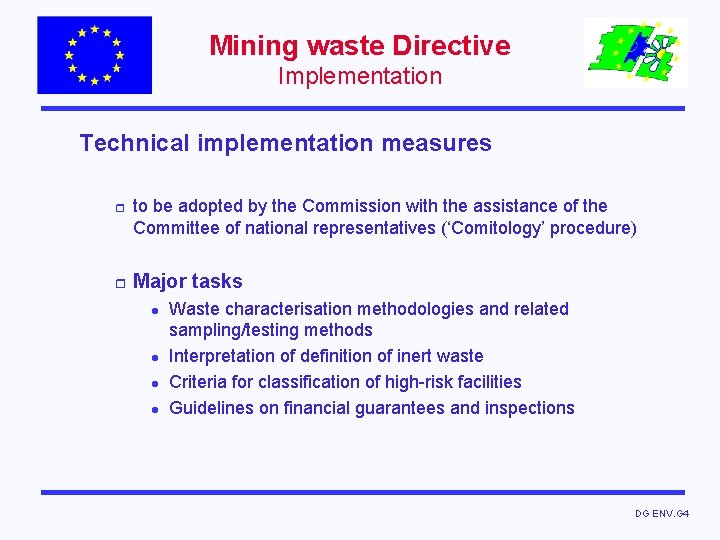 Mining waste Directive Implementation Technical implementation measures r r to be adopted by the