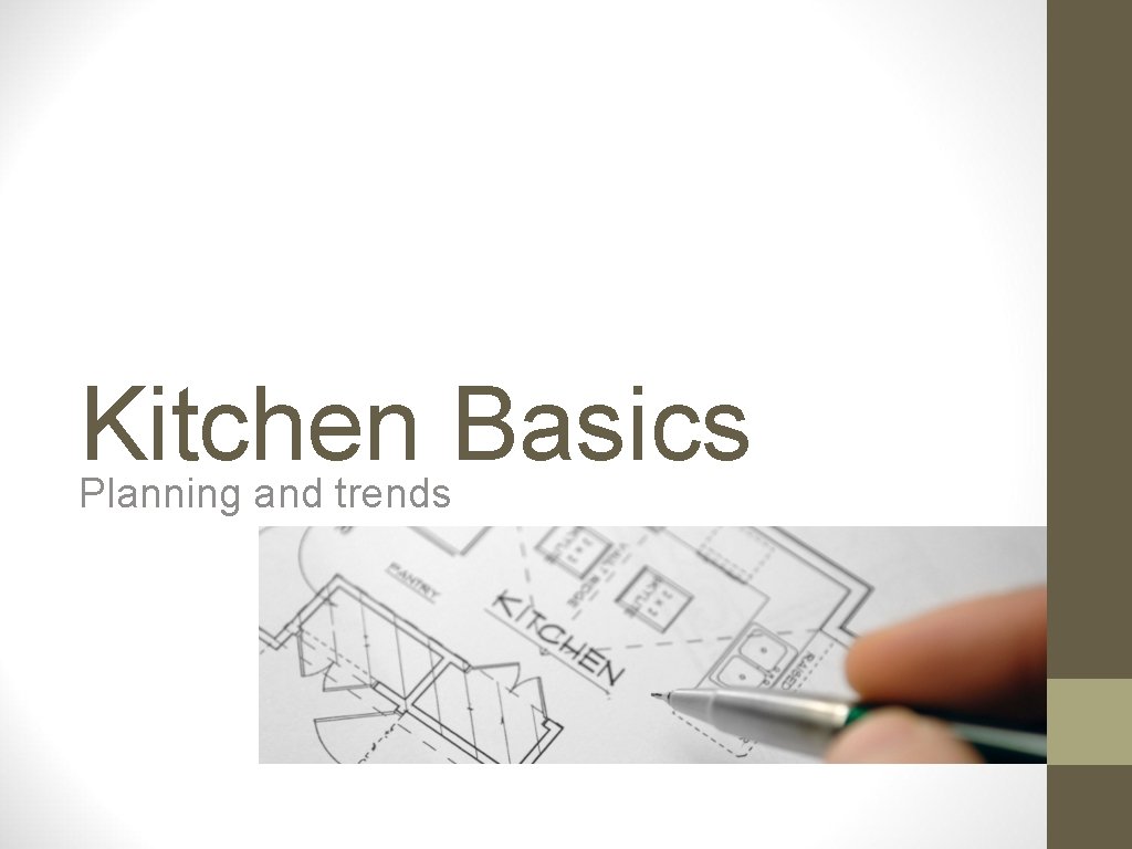 Kitchen Basics Planning and trends 