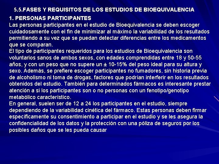  5. 5. FASES Y REQUISITOS DE LOS ESTUDIOS DE BIOEQUIVALENCIA 1. PERSONAS PARTICIPANTES