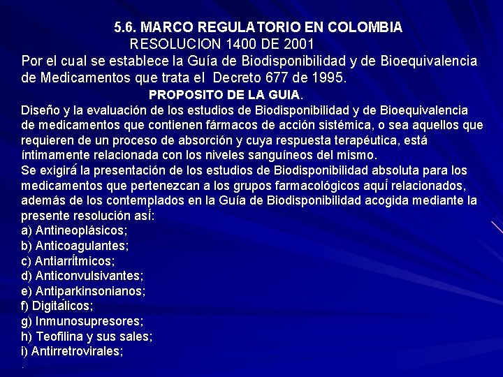  5. 6. MARCO REGULATORIO EN COLOMBIA RESOLUCION 1400 DE 2001 Por el cual