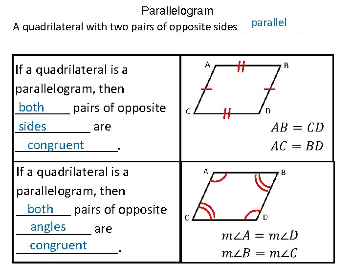 Parallelogram parallel A quadrilateral with two pairs of opposite sides ______ If a quadrilateral Parallelogram parallel A quadrilateral with two pairs of opposite sides ______ If a quadrilateral