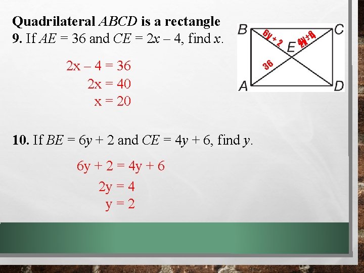 Quadrilateral ABCD is a rectangle 9. If AE = 36 and CE = 2 Quadrilateral ABCD is a rectangle 9. If AE = 36 and CE = 2