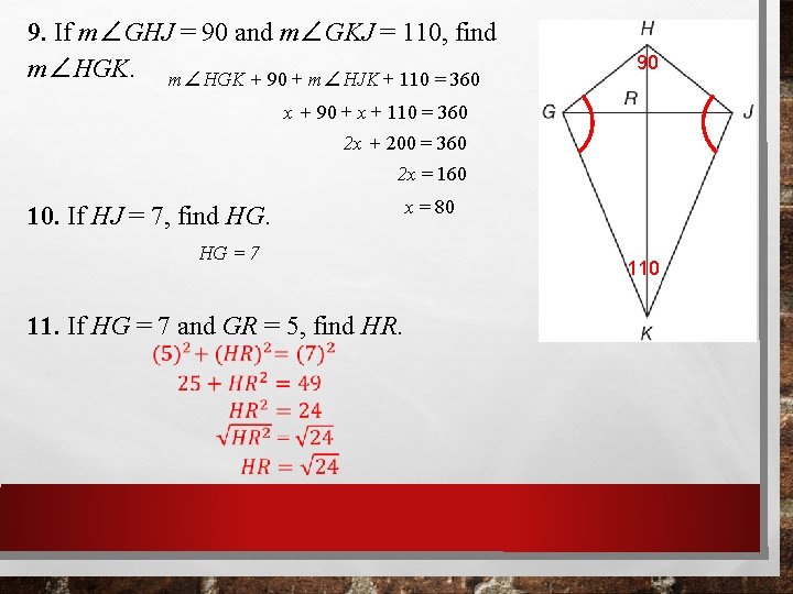 9. If m∠GHJ = 90 and m∠GKJ = 110, find m∠HGK + 90 + 9. If m∠GHJ = 90 and m∠GKJ = 110, find m∠HGK + 90 +