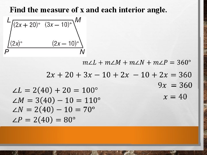 Find the measure of x and each interior angle. Find the measure of x and each interior angle.