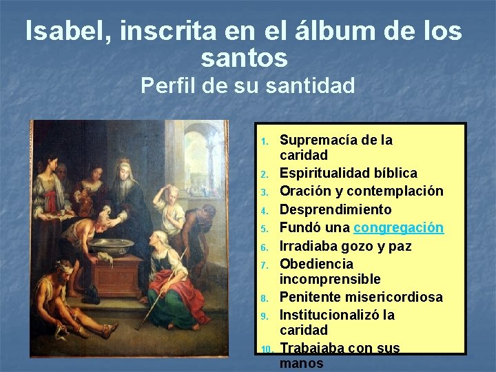 Isabel, inscrita en el álbum de los santos Perfil de su santidad 1. 2.