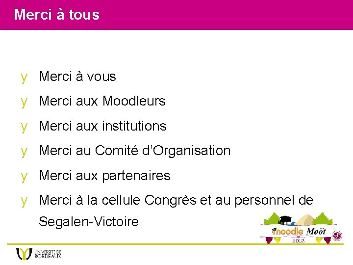 Merci à tous y Merci à vous y Merci aux Moodleurs y Merci aux Merci à tous y Merci à vous y Merci aux Moodleurs y Merci aux