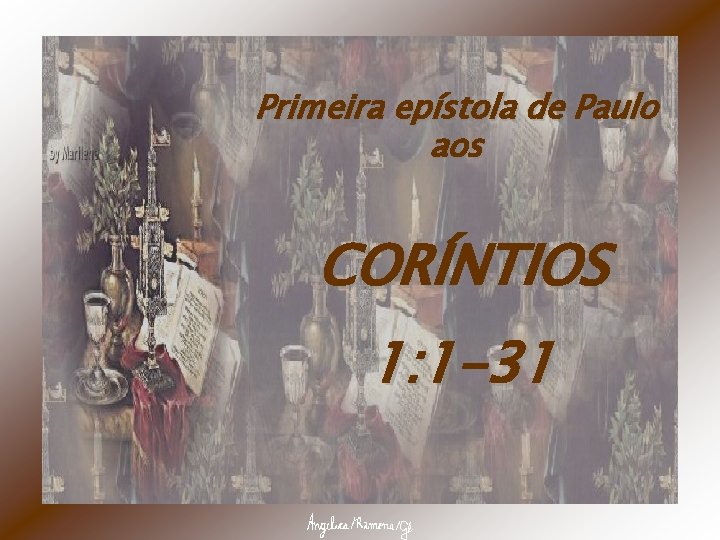 Primeira epístola de Paulo aos CORÍNTIOS 1: 1 -31 