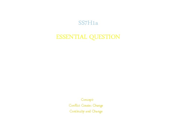 SS 7 H 1 a ESSENTIAL QUESTION How did European partitioning of Africa contribute SS 7 H 1 a ESSENTIAL QUESTION How did European partitioning of Africa contribute