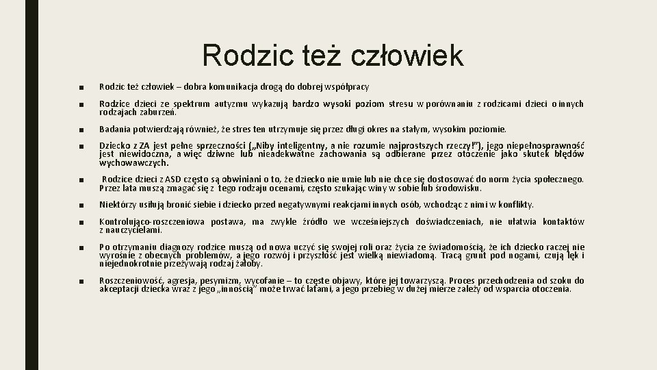 Rodzic też człowiek ■ Rodzic też człowiek – dobra komunikacja drogą do dobrej współpracy