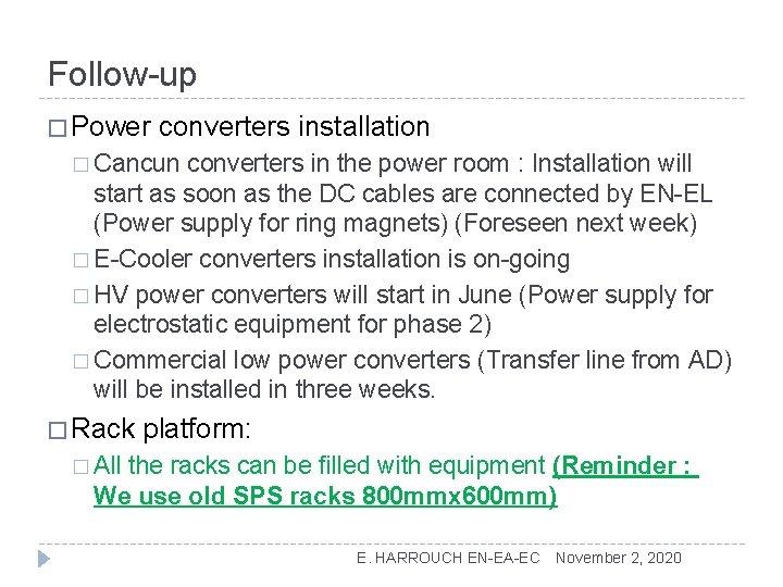 Follow-up � Power converters installation � Cancun converters in the power room : Installation