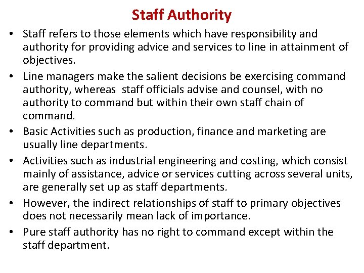 Staff Authority • Staff refers to those elements which have responsibility and authority for