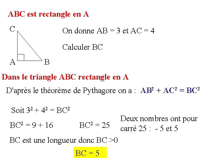 ABC est rectangle en A C On donne AB = 3 et AC =
