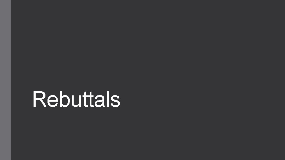 Rebuttals 
