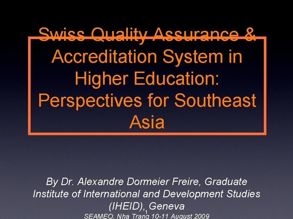 Swiss Quality Assurance & Accreditation System in Higher Education: Perspectives for Southeast Asia By