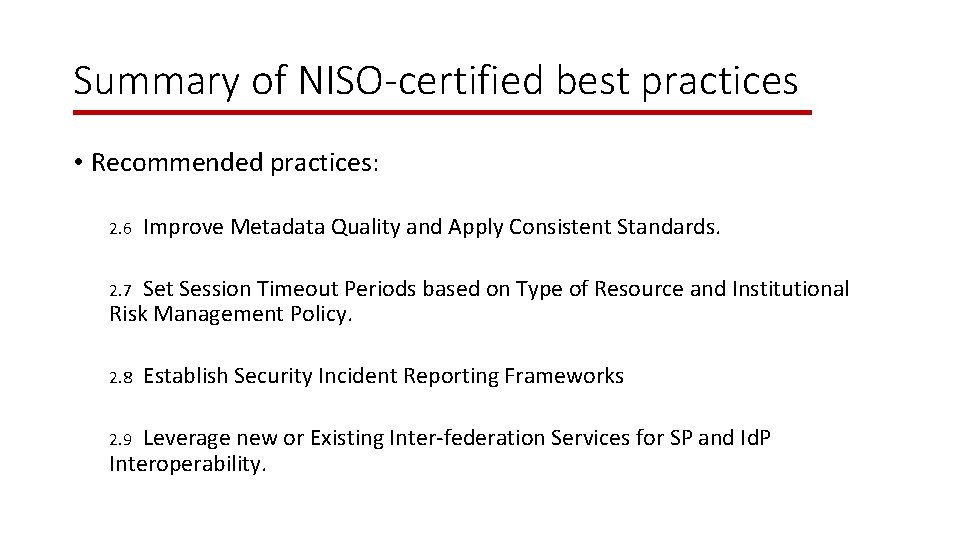 Summary of NISO-certified best practices • Recommended practices: 2. 6 Improve Metadata Quality and