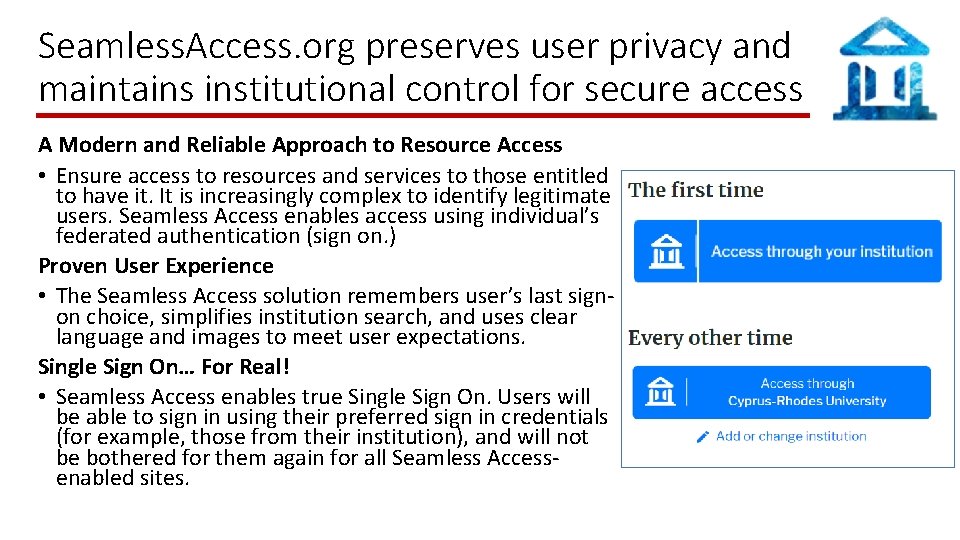 Seamless. Access. org preserves user privacy and maintains institutional control for secure access A