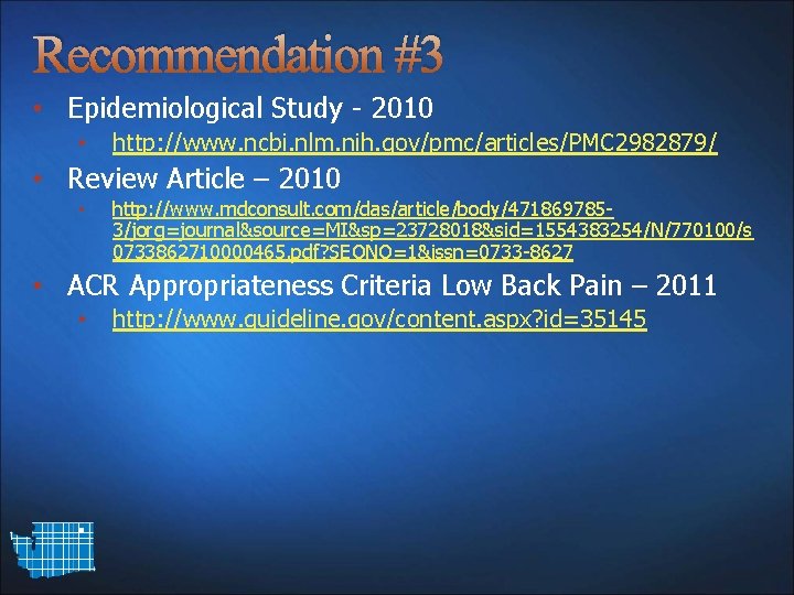 Recommendation #3 • Epidemiological Study - 2010 • http: //www. ncbi. nlm. nih. gov/pmc/articles/PMC