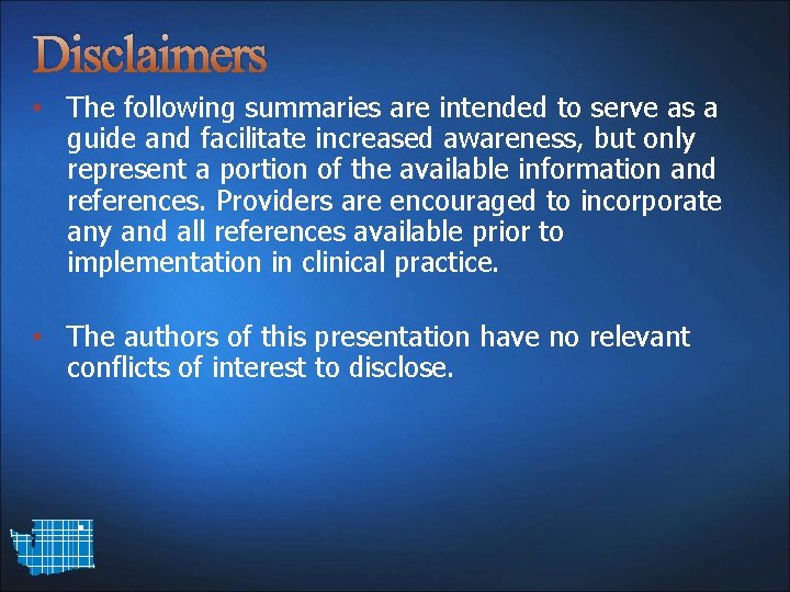 Disclaimers • The following summaries are intended to serve as a guide and facilitate