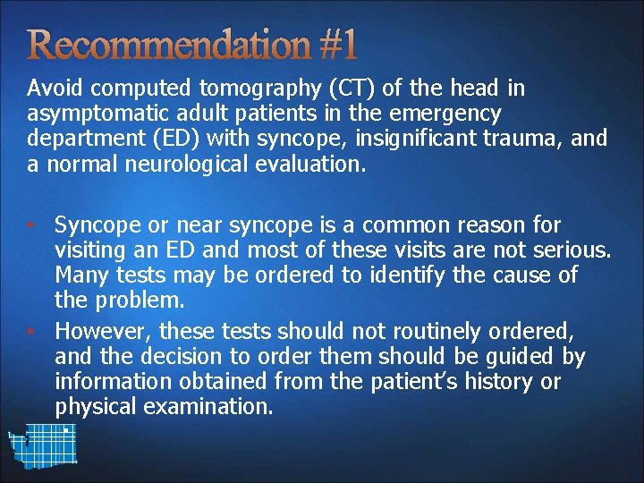 Recommendation #1 Avoid computed tomography (CT) of the head in asymptomatic adult patients in