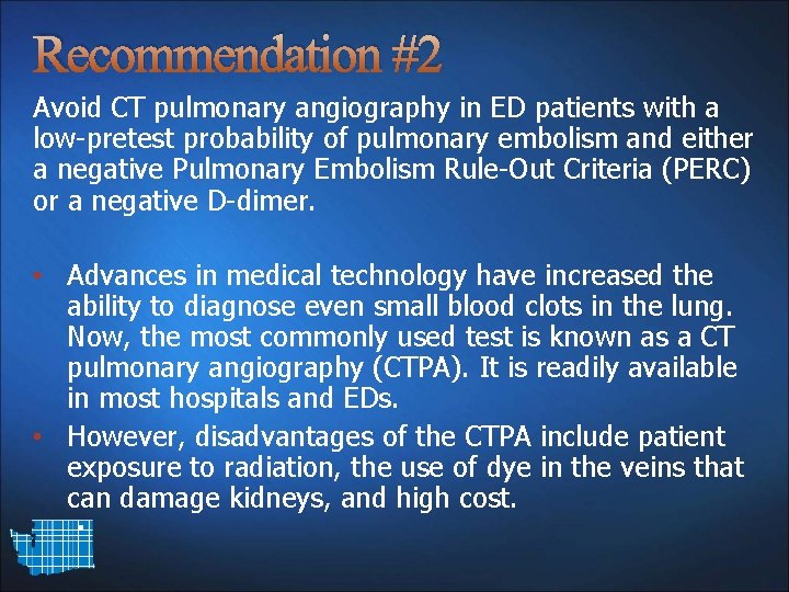 Recommendation #2 Avoid CT pulmonary angiography in ED patients with a low-pretest probability of