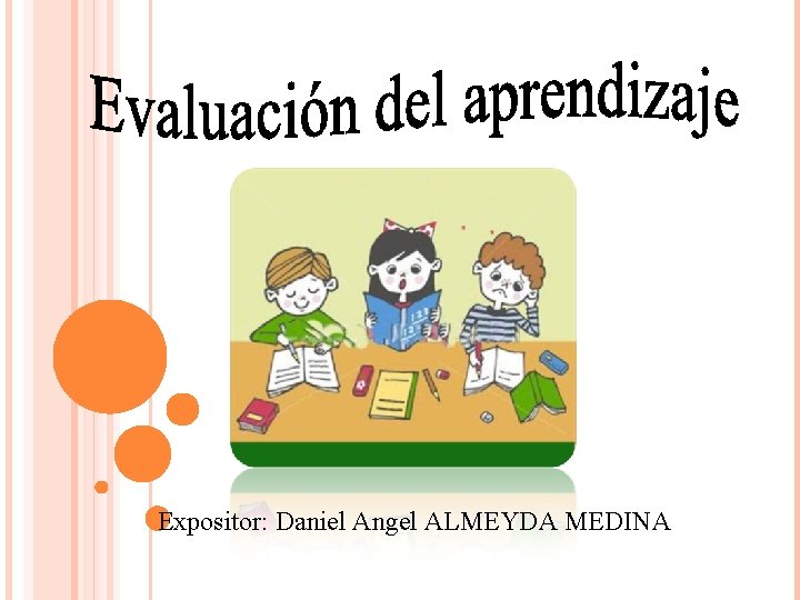 Expositor: Daniel Angel ALMEYDA MEDINA 