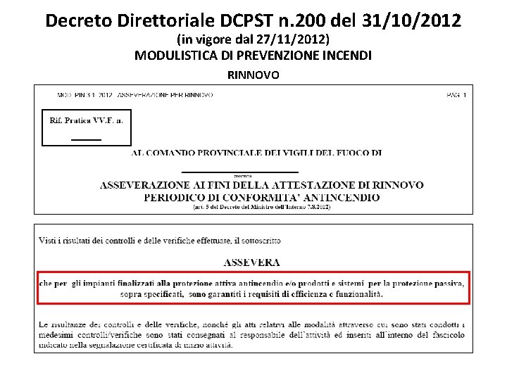 Decreto Direttoriale DCPST n. 200 del 31/10/2012 (in vigore dal 27/11/2012) MODULISTICA DI PREVENZIONE