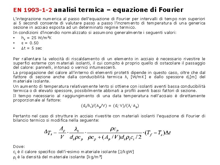 EN 1993 -1 -2 analisi termica – equazione di Fourier L’integrazione numerica al passo