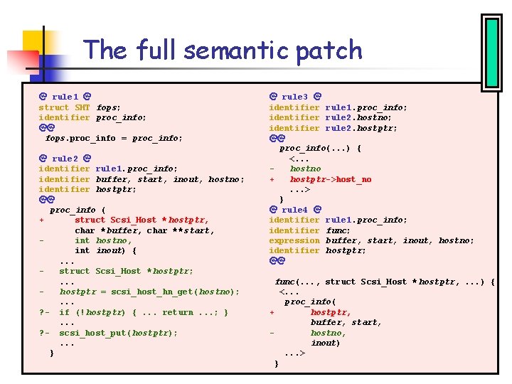 The full semantic patch @ rule 1 @ struct SHT fops; identifier proc_info; @@