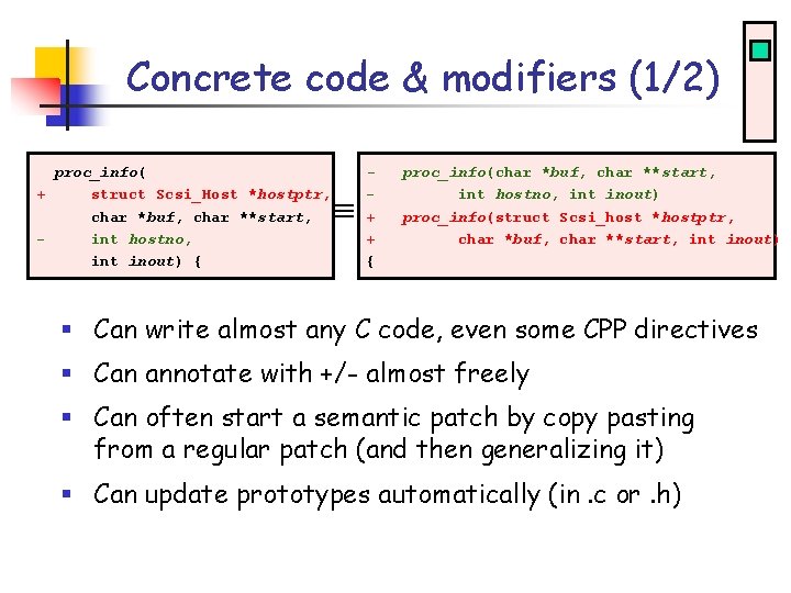 Concrete code & modifiers (1/2) proc_info( + struct Scsi_Host *hostptr, char *buf, char **start,