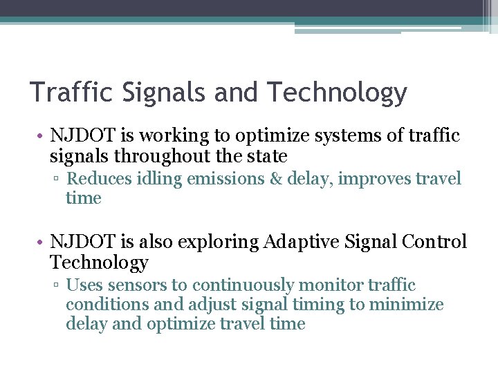 Traffic Signals and Technology • NJDOT is working to optimize systems of traffic signals