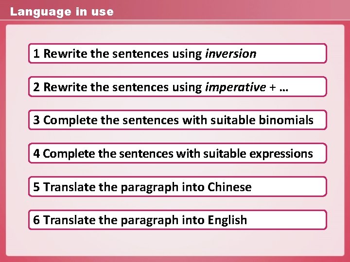 Language in use 1 Rewrite the sentences using inversion 2 Rewrite the sentences using