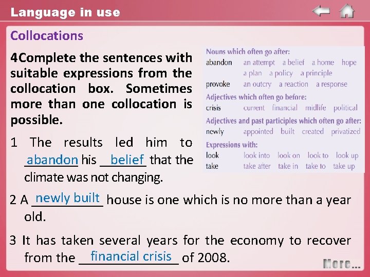 Language in use Collocations 4 Complete the sentences with suitable expressions from the collocation