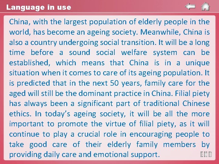 Language in use China, with the largest population of elderly people in the world,