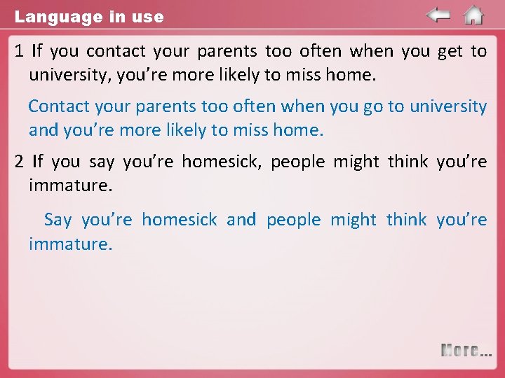 Language in use 1 If you contact your parents too often when you get